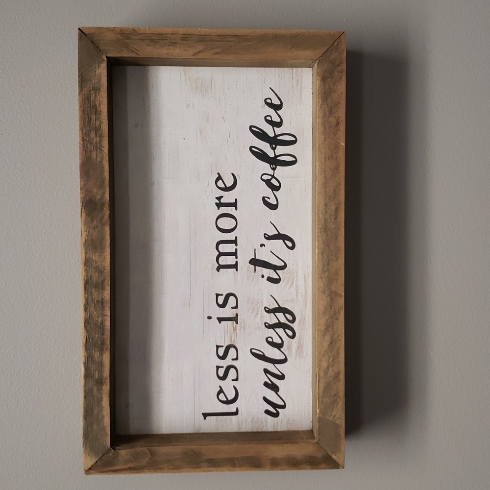 Less is more unless its coffee wall decor